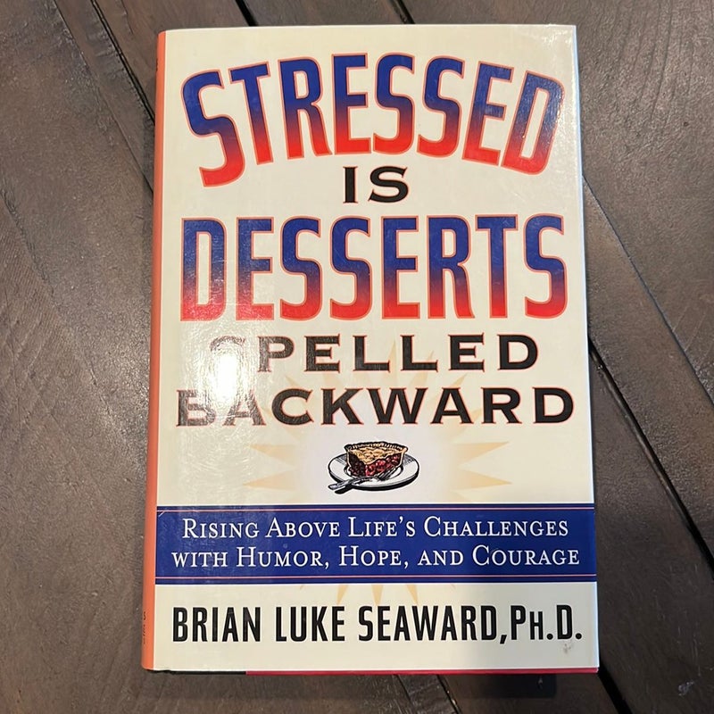 Stressed is Desserts Spelled Backward