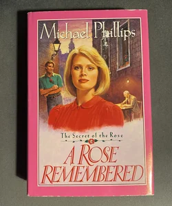 A Rose Remembered