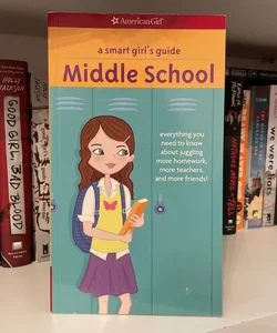 A Smart Girl's Guide: Middle School (Revised)