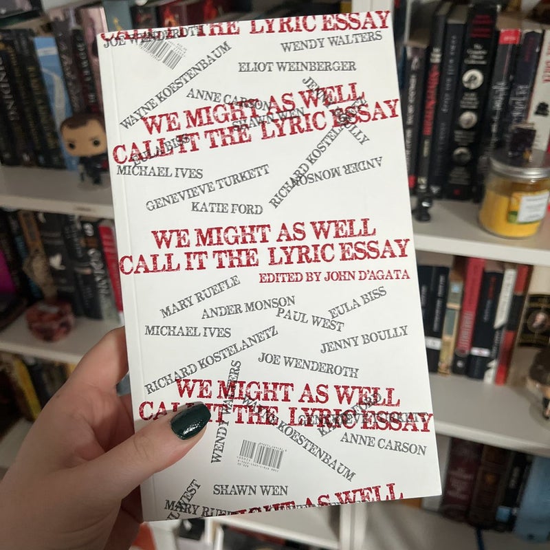 We Might As Well Call It the Lyric Essay