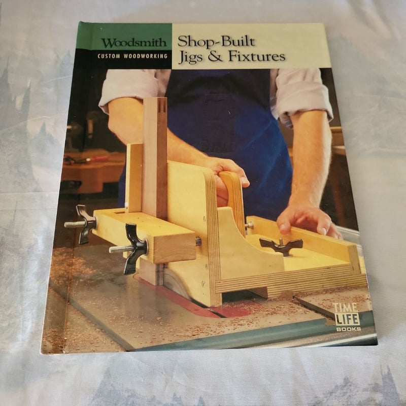 Shop-Built Jigs and Fixtures