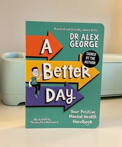 A Better Day: Your Positive Mental Health Handbook (SIGNED UK edition)