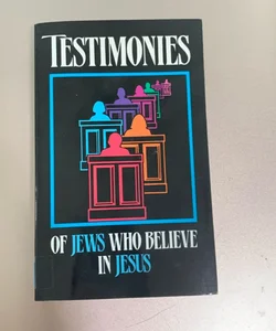 Testimonies of Jews Who Believe in Jesus 