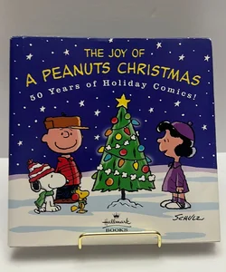 The Joy of A Peanuts Christmas- 50 Years of Holiday Comics 