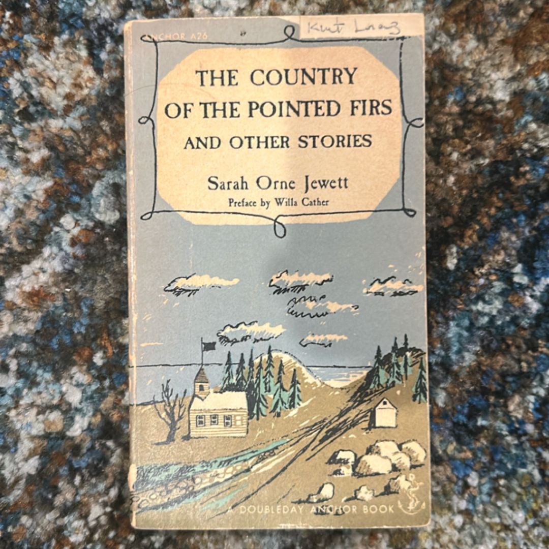 The Country of the Pointes Firs and Other Stories