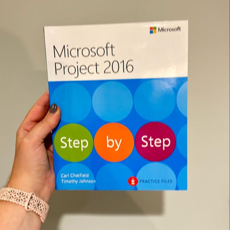 Microsoft Project 2016 Step by Step