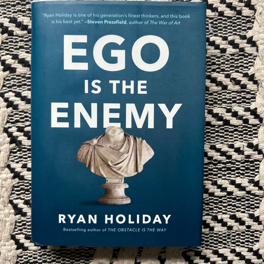 Ego Is the Enemy by Ryan Holiday, Hardcover