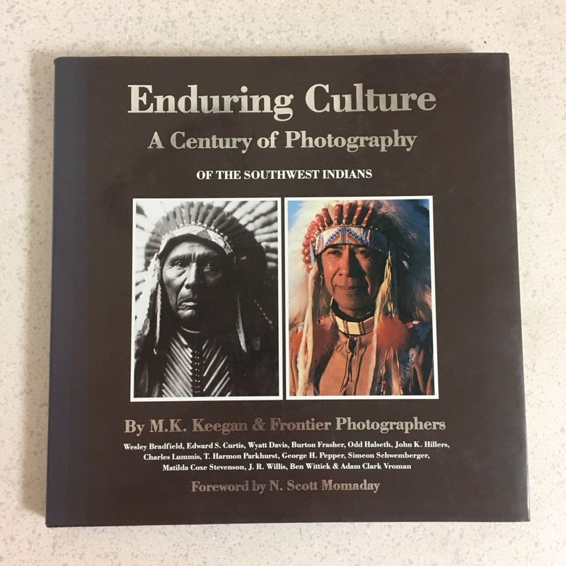 SIGNED ~ Enduring Culture : A Century of Photography of the Southwest Indians ~ Foreword by N. Scott Momaday