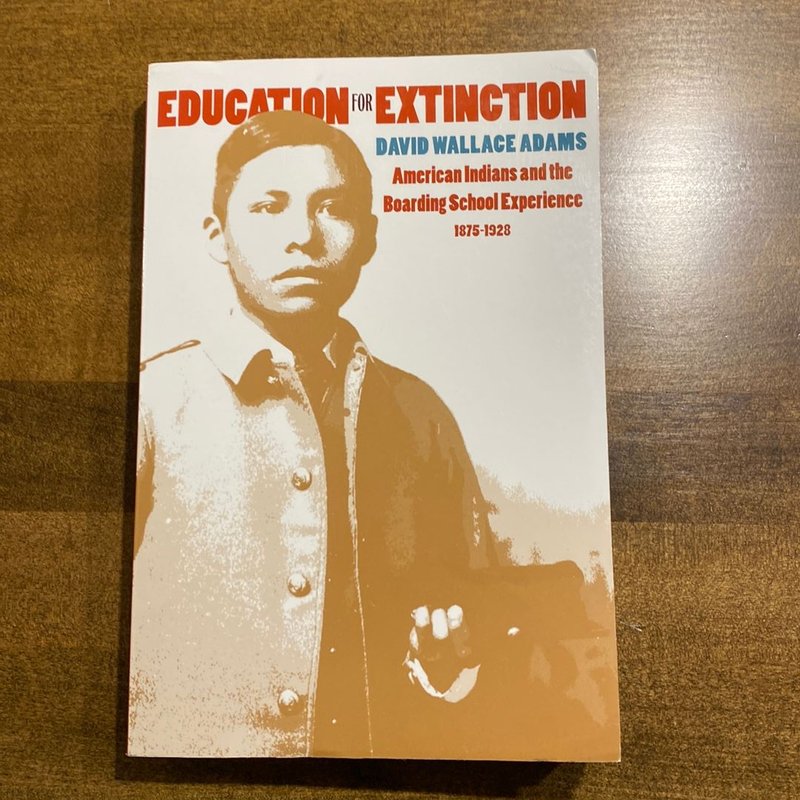 Education for Extinction by David Wallace Adams