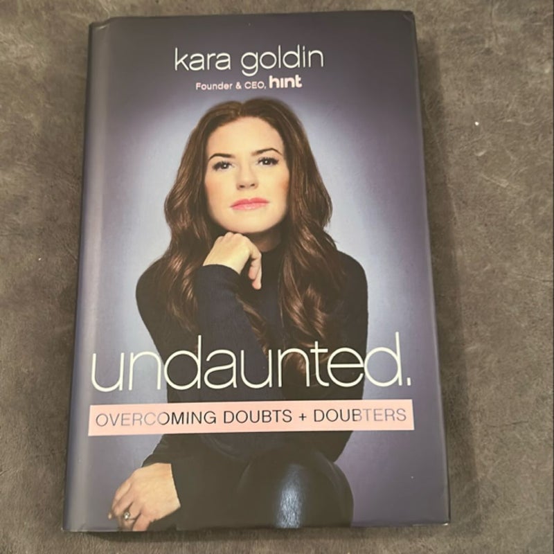 Undaunted: Overcoming Doubts and Doubters