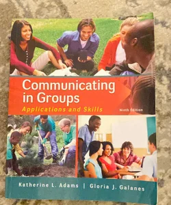 Communicating in Groups: Applications and Skills