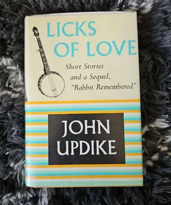 Licks of Love *First Edition*