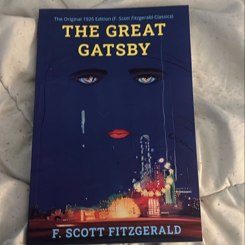 The Great Gatsby: the Original 1925 Edition (F. Scott Fitzgerald Classics)