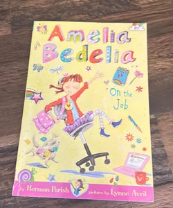 Amelia Bedelia Chapter Book #9: Amelia Bedelia on the Job