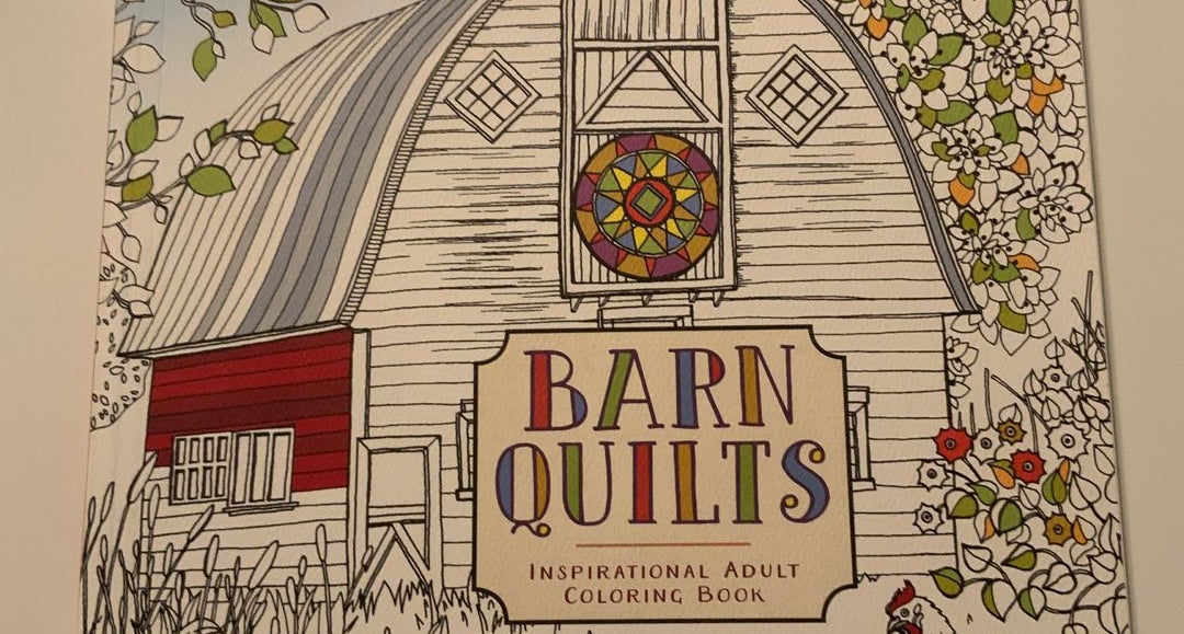 Barn Quilts: Inspirational Adult Coloring Book