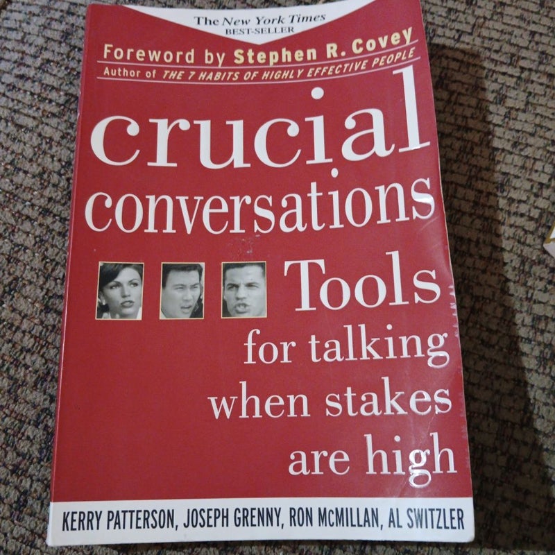 Crucial Conversations: Tools for Talking When Stakes Are High