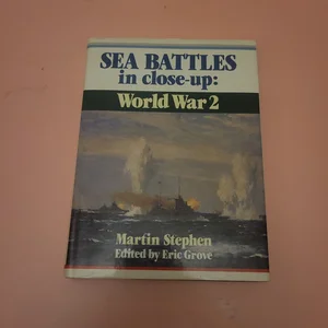 Sea Battles in Close-Up