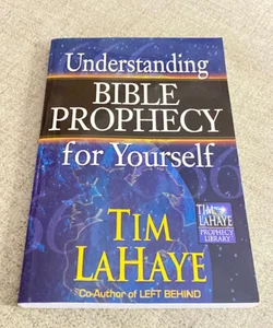 Understanding Bible Prophecy for Yourself