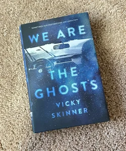 We Are the Ghosts