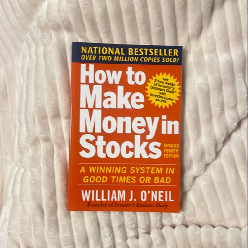 How to Make Money in Stocks: a Winning System in Good Times and Bad, Fourth Edition