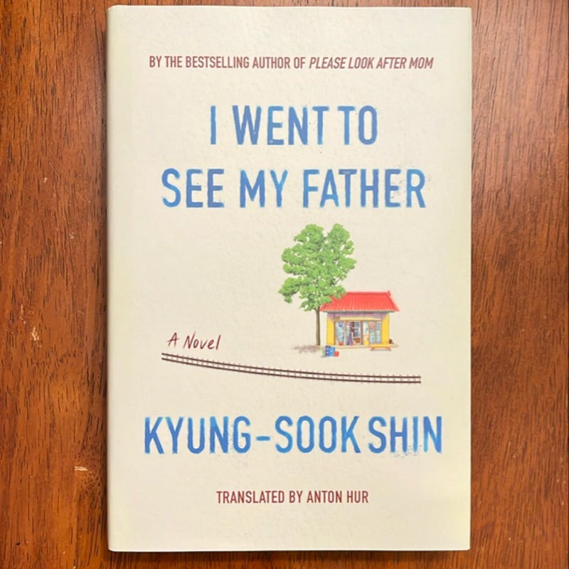 I Went to See My Father (First Edition)