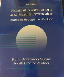 Nursing Assessment and Health Promotion Strategies Through the Life Span