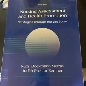 Nursing Assessment and Health Promotion Strategies Through the Life Span