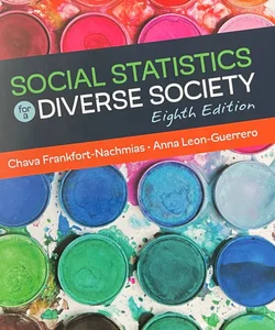 Social Statistics for a Diverse Society 8th edition