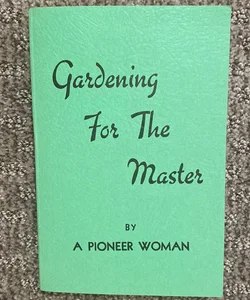 Gardening for the Master