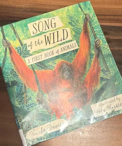 Song of the Wild: a First Book of Animals