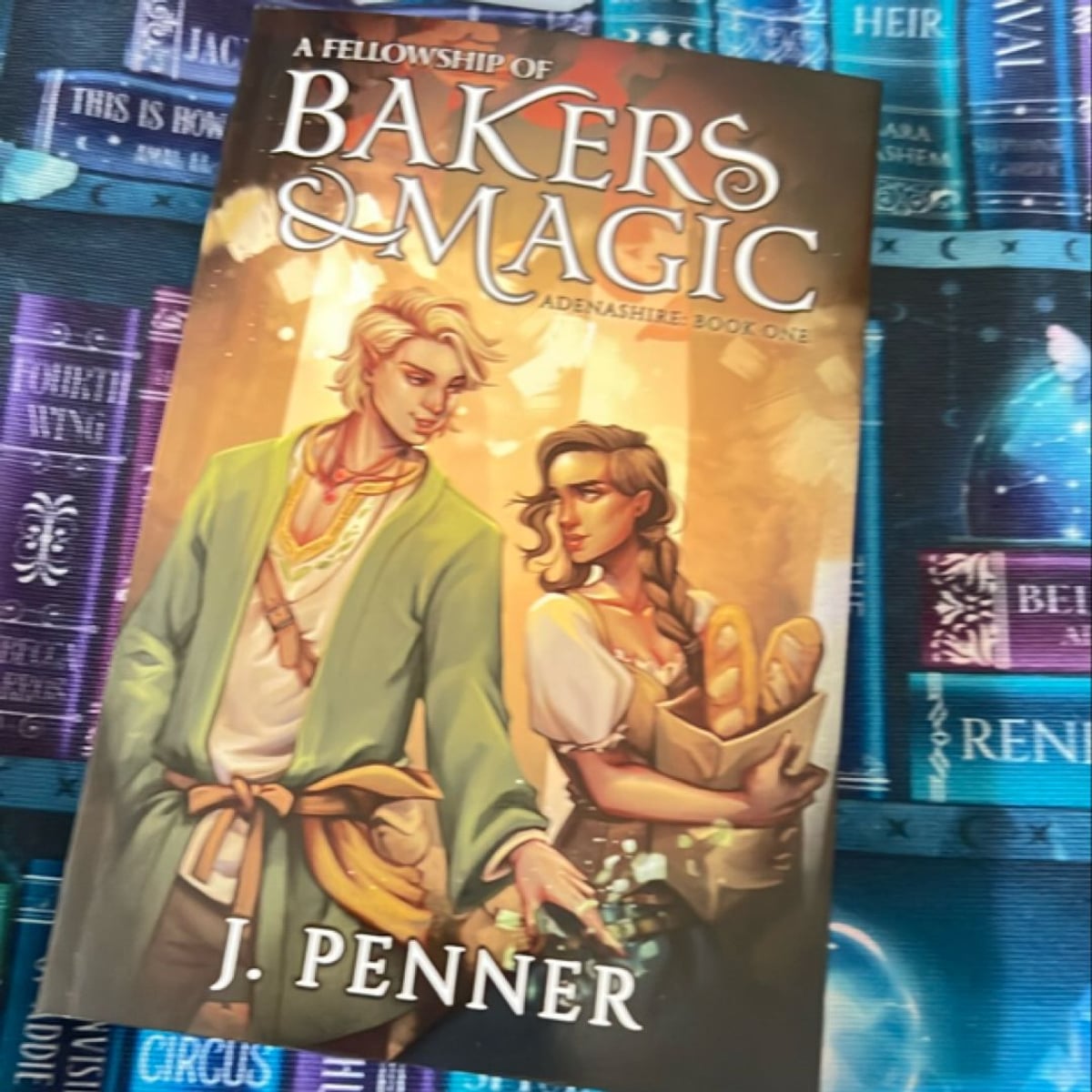 A Fellowship of Bakers and Magic by J Penner, Paperback | Pangobooks