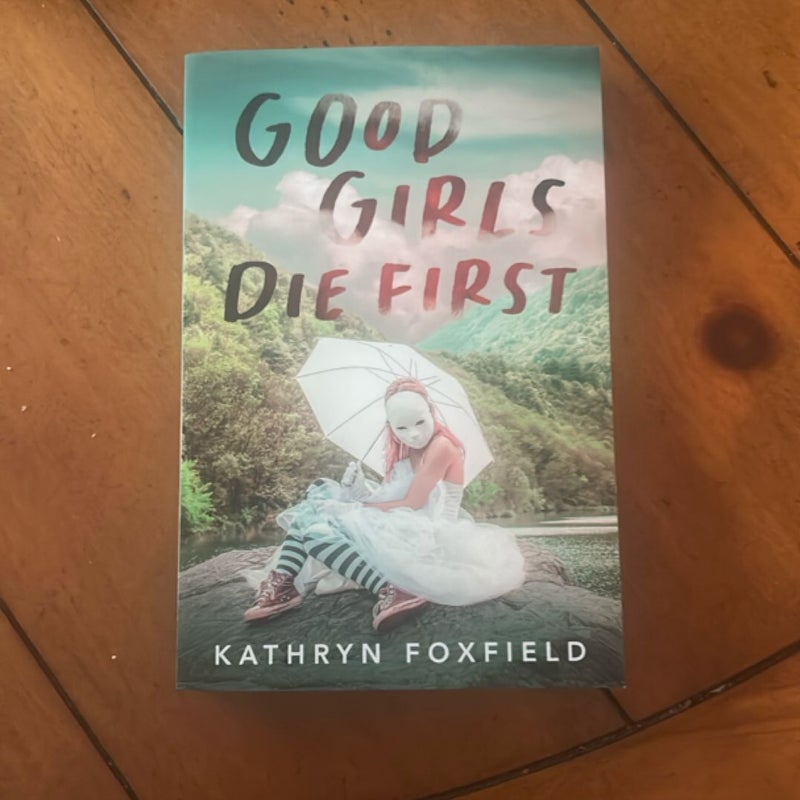 Good Girls Die First