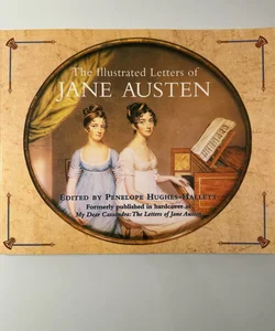 The Illustrated Letters of Jane Austen by Penelope Hughes-Hallett 1st American.