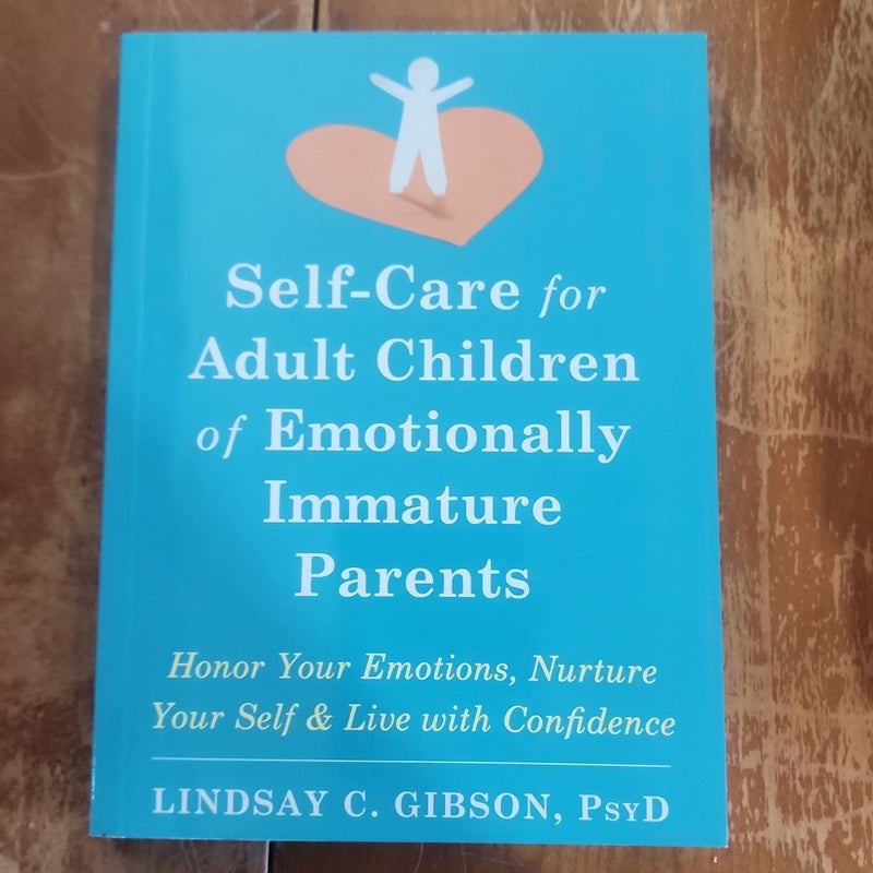 Self-Care for Adult Children of Emotionally Immature Parents