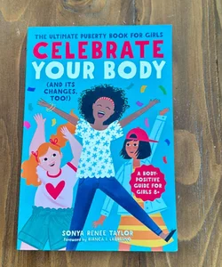 Celebrate Your Body (and Its Changes, Too!)