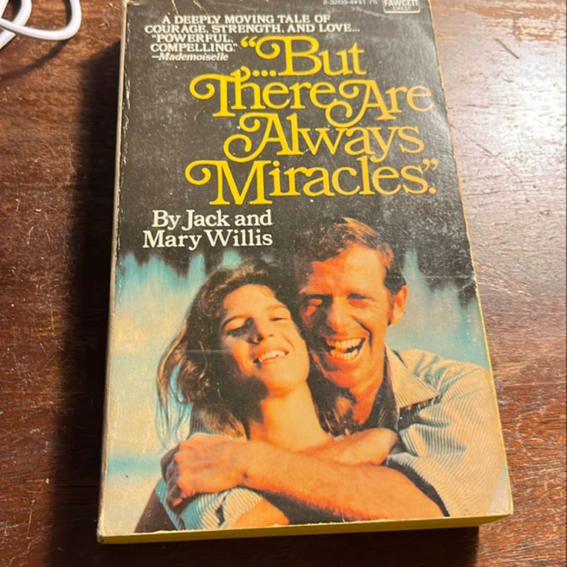 But There Are Always Miracles