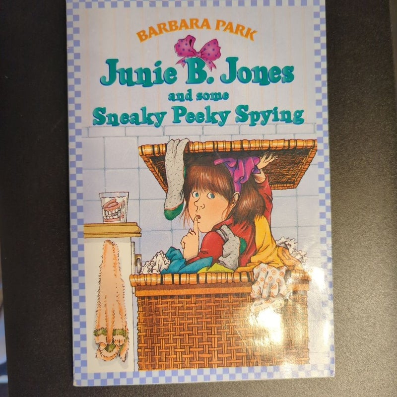 Junie B. Jones #4: Junie B. Jones and Some Sneaky Peeky Spying