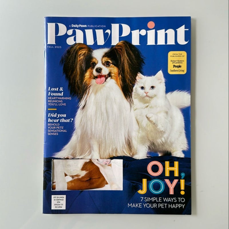 Paw Print. Fall 2023 Issue. Seven Simple Ways to Make Your Pet Happy.