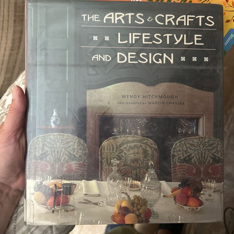 The Arts and Crafts Lifestyle and Design