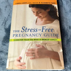 The Stress-Free Pregnancy Guide