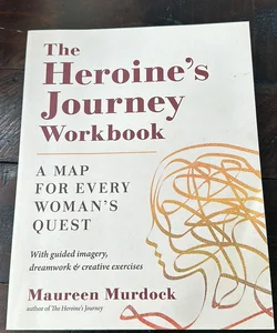 The Heroine's Journey Workbook