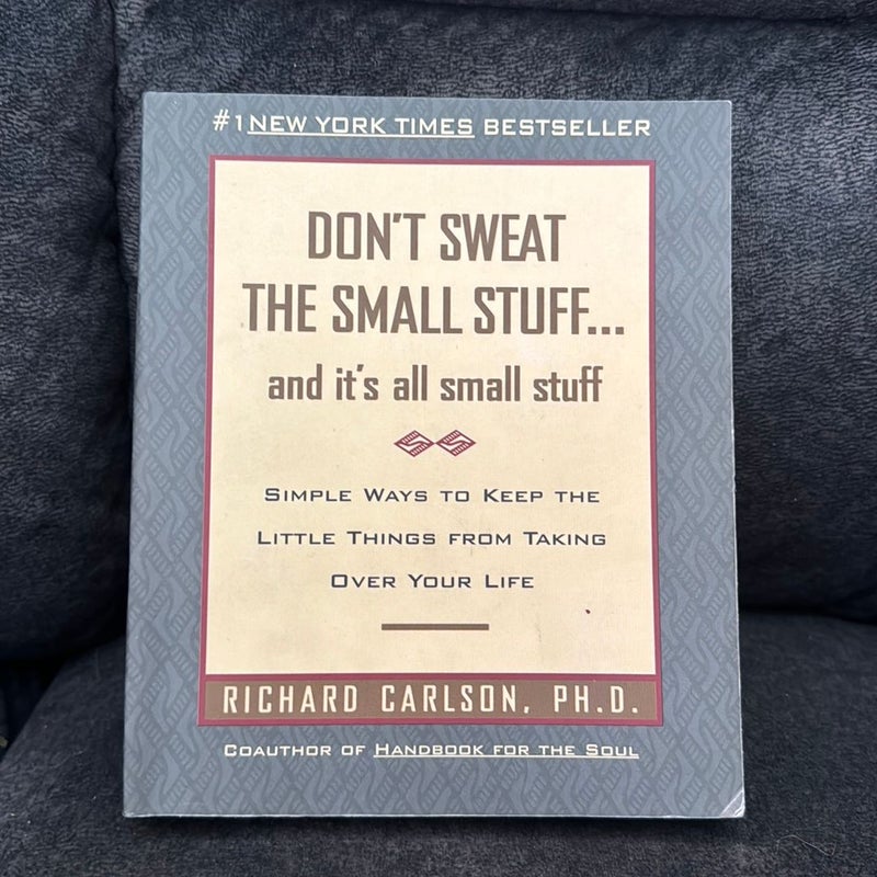 Don't Sweat the Small Stuff ... and It's All Small Stuff