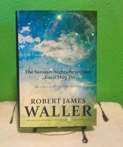 Signed! - The Summer Nights Never End... until They Do