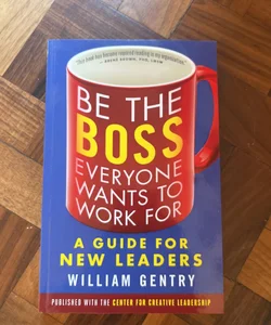 Be the Boss Everyone Wants to Work For