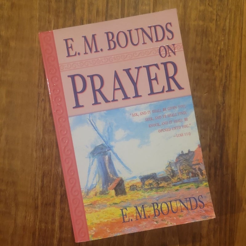 E. M. Bounds on Prayer