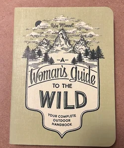 A Woman's Guide to the Wild