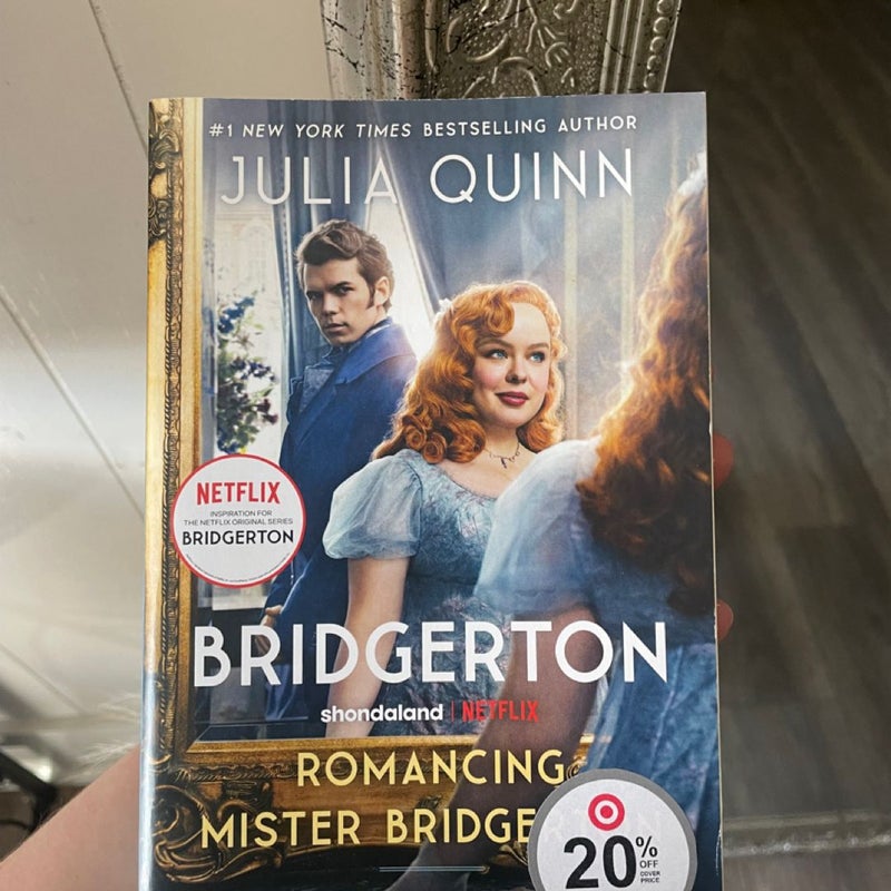 Romancing Mister Bridgerton [TV Tie-In]