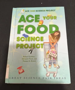 Ace Your Food Science Project