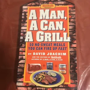A Man, a Can, a Grill