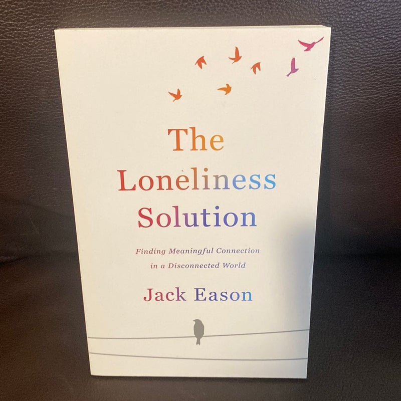 The Loneliness Solution